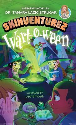 Wart-o-ween: A Graphic Novel by Dr Tamara Lazic Strugar