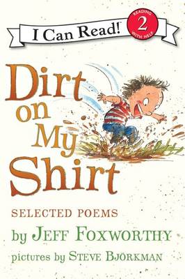 Dirt on My Shirt: Selected Poems by Jeff Foxworthy