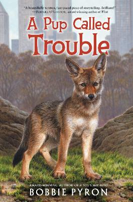 A A Pup Called Trouble by Bobbie Pyron