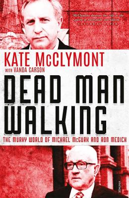 Dead Man Walking: The murky world of Michael McGurk and Ron Medich book