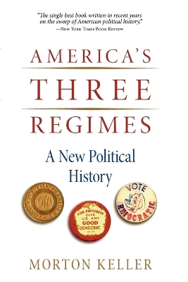 America's Three Regimes by Morton Keller