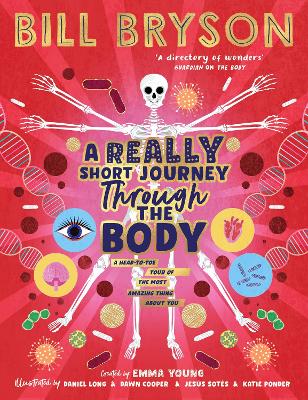 A Really Short Journey Through the Body: An illustrated edition of the bestselling book about our incredible anatomy book