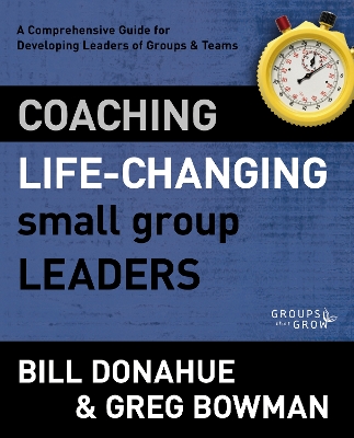 Coaching Life-Changing Small Group Leaders book
