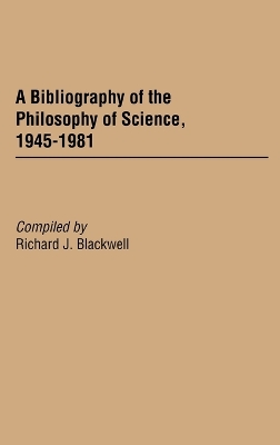 Bibliography of the Philosophy of Science, 1945-1981 book