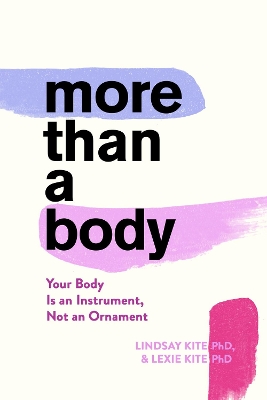 More Than A Body: Your Body Is an Instrument, Not an Ornament book