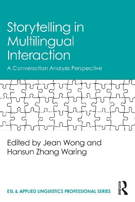 Storytelling in Multilingual Interaction: A Conversation Analysis Perspective by Jean Wong