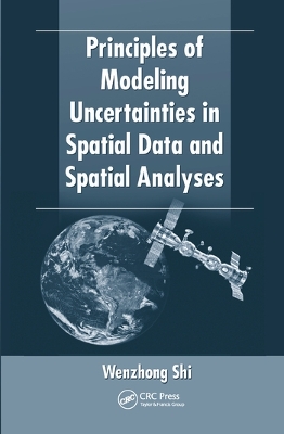 Principles of Modeling Uncertainties in Spatial Data and Spatial Analyses book