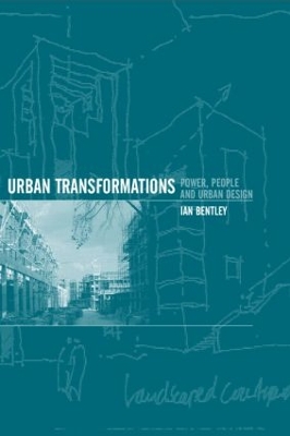 Urban Transformations by Ian Bentley