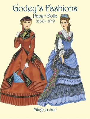 Godey's Fashions Paper Dolls 1860-1879 book