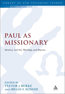 Paul as Missionary by Dr Trevor J. Burke