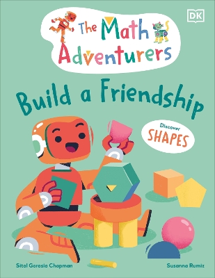 The Math Adventurers Build a Friendship: Discover Shapes book