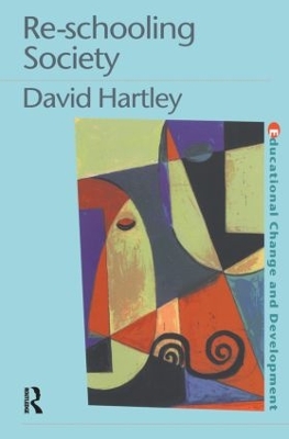 Re-Schooling Society by David Hartley