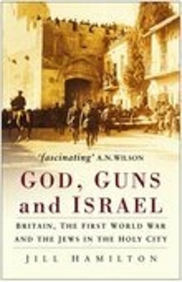 God, Guns and Israel by Jill Hamilton