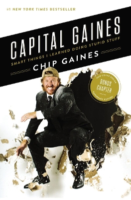 Capital Gaines: Smart Things I Learned Doing Stupid Stuff book