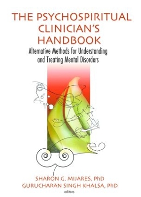 The Psychospiritual Clinician's Handbook by Sharon G Mijares