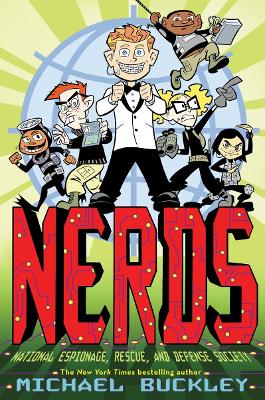 Nerds 1: National Espionage, Rescue and Defense Society by Michael Buckley