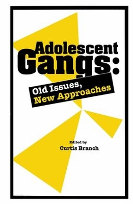 Adolescent Gangs by Curtis Branch