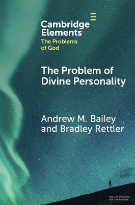 The Problem of Divine Personality by Andrew M. Bailey