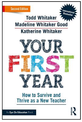 Your First Year: How to Survive and Thrive as a New Teacher book