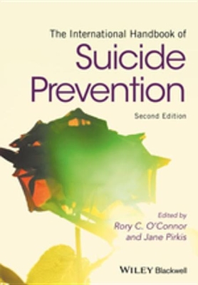 The The International Handbook of Suicide Prevention by Rory C. O'Connor