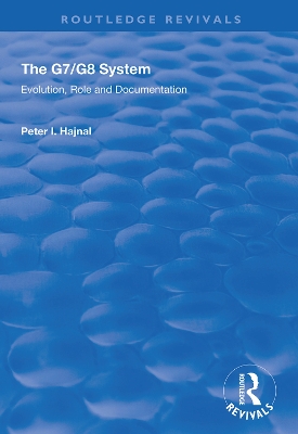 The G7/G8 System: Evolution, Role and Documentation by Peter I Hajnal