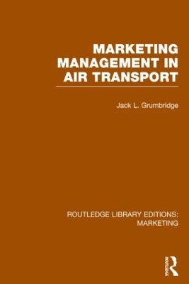 Marketing Management in Air Transport by Jack Grumbridge