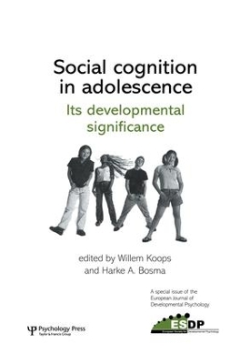 Social Cognition in Adolescence: Its Developmental Significance book