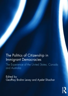 Politics of Citizenship in Immigrant Democracies book