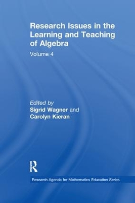 The Research Issues in the Learning and Teaching of Algebra by Sigrid Wagner