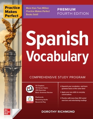 Practice Makes Perfect: Spanish Vocabulary, Premium Fourth Edition book