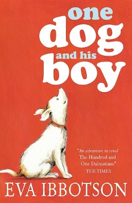 One Dog and His Boy by Eva Ibbotson