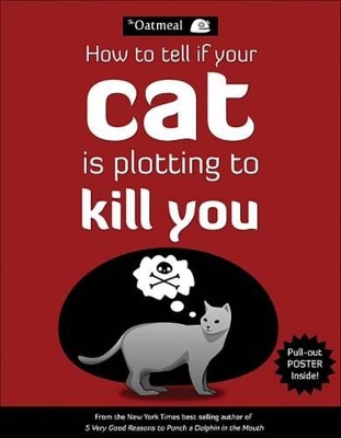 How to Tell If Your Cat Is Plotting to Kill You book