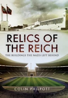 Relics of the Reich by Colin Philpott