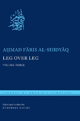 Leg over Leg by Aḥmad Fāris al-Shidyāq