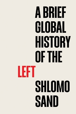 A Brief Global History of the Left book