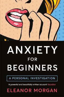 Anxiety for Beginners by Eleanor Morgan