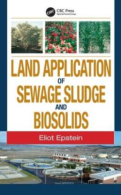 Land Application of Sewage Sludge and Biosolids by Eliot Epstein