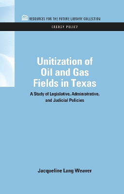 Unitization of Oil and Gas Fields in Texas book