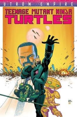 Teenage Mutant Ninja Turtles Utrom Empire book