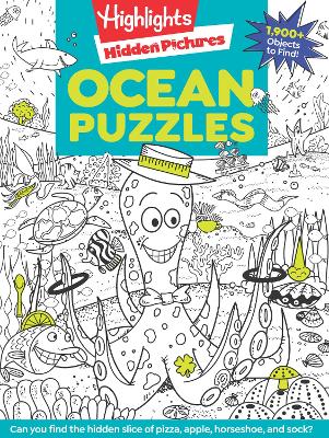 Ocean Puzzles: Over 100 Search and Find Puzzles with Sea Creatures, Marine Animals and More Under the Sea Picture Scenes, Ocean Picture Puzzles for Kids 6 and Up book