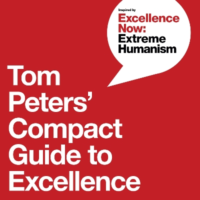 Tom Peters' Compact Guide to Excellence book