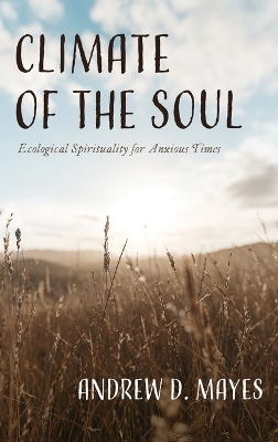 Climate of the Soul by Andrew D Mayes