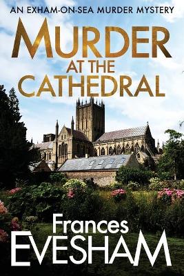 Murder at the Cathedral by Frances Evesham