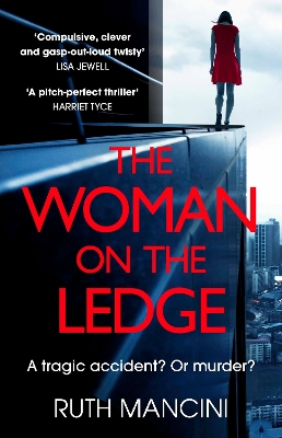 The Woman on the Ledge: the MUST-READ psychological thriller for 2024, with a twist you won't see coming by Ruth Mancini