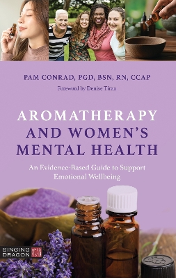 Aromatherapy and Women’s Mental Health: An Evidence-Based Guide to Support Emotional Wellbeing book