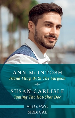 Island Fling with the Surgeon/Taming the Hot-Shot Doc book