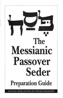 Messianic Passover Seder Preparation Guide book