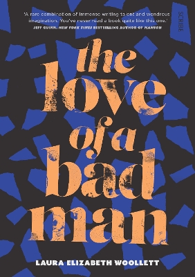 The The Love of a Bad Man by Laura Elizabeth Woollett