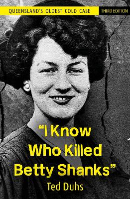 I Know Who Killed Betty Shanks book