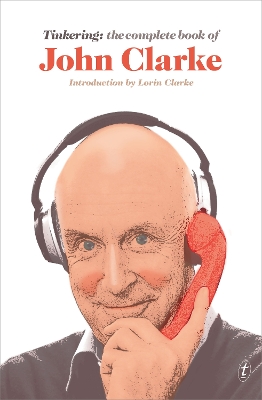 Tinkering: The Complete Book of John Clarke book